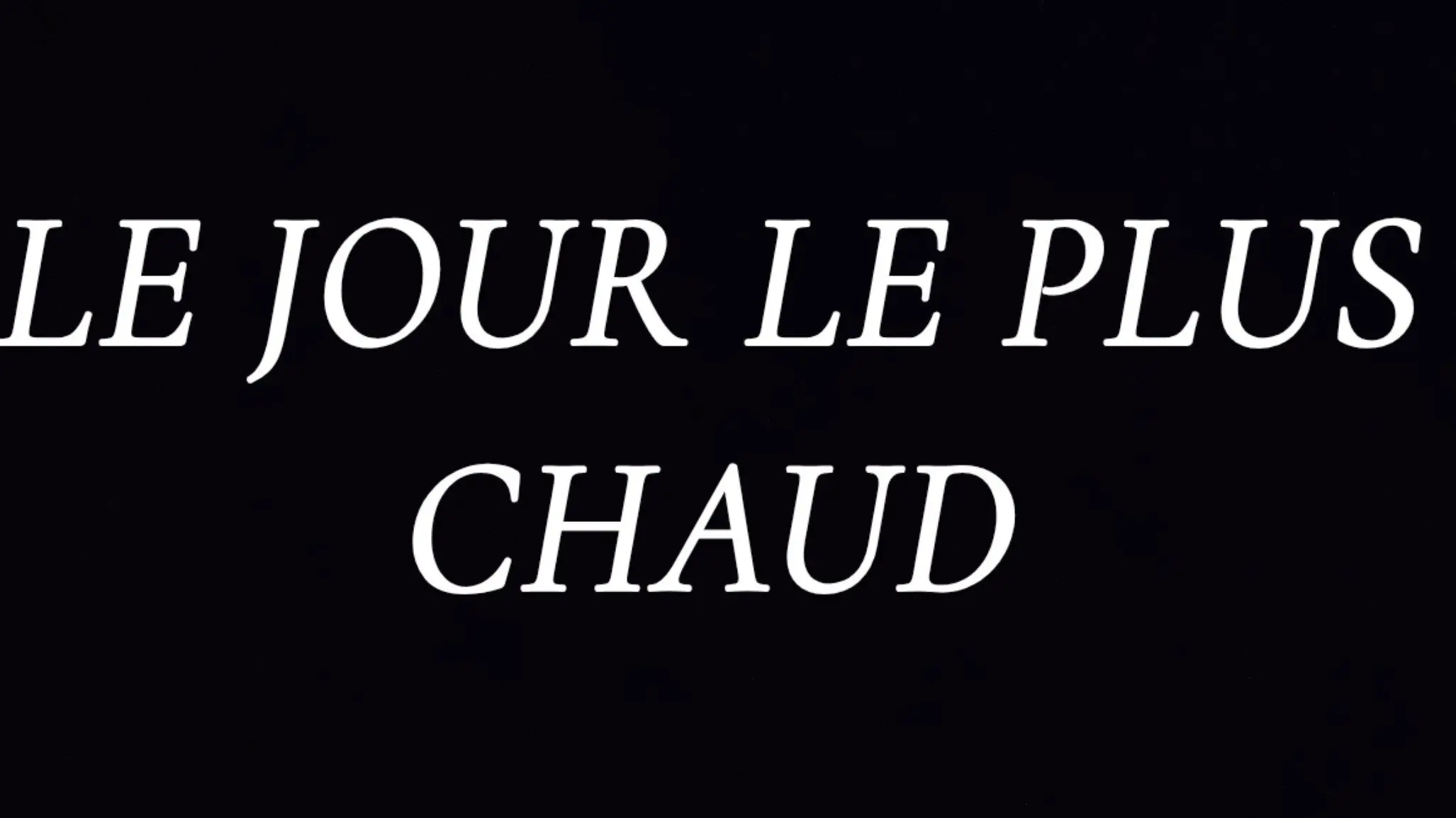 Le jour le plus chaud backdrop