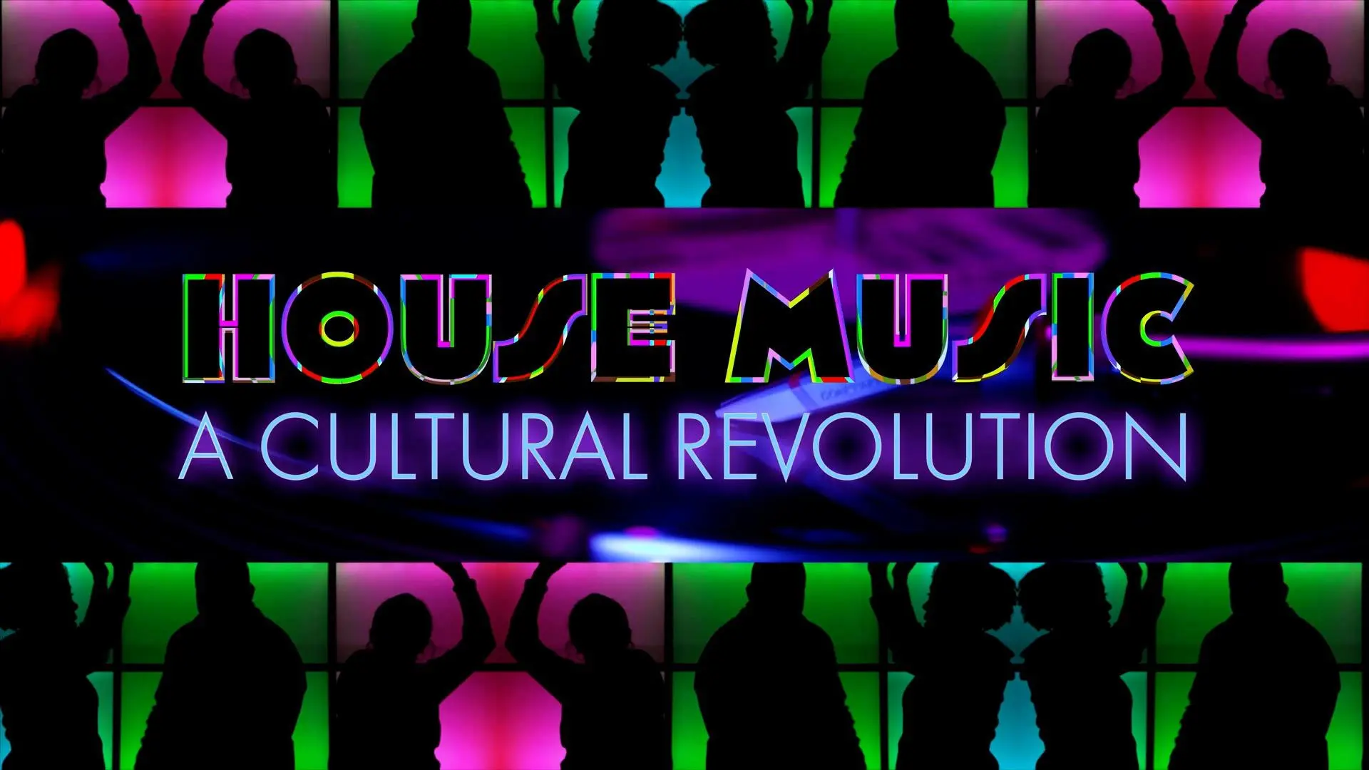 House Music: A Cultural Revolution backdrop