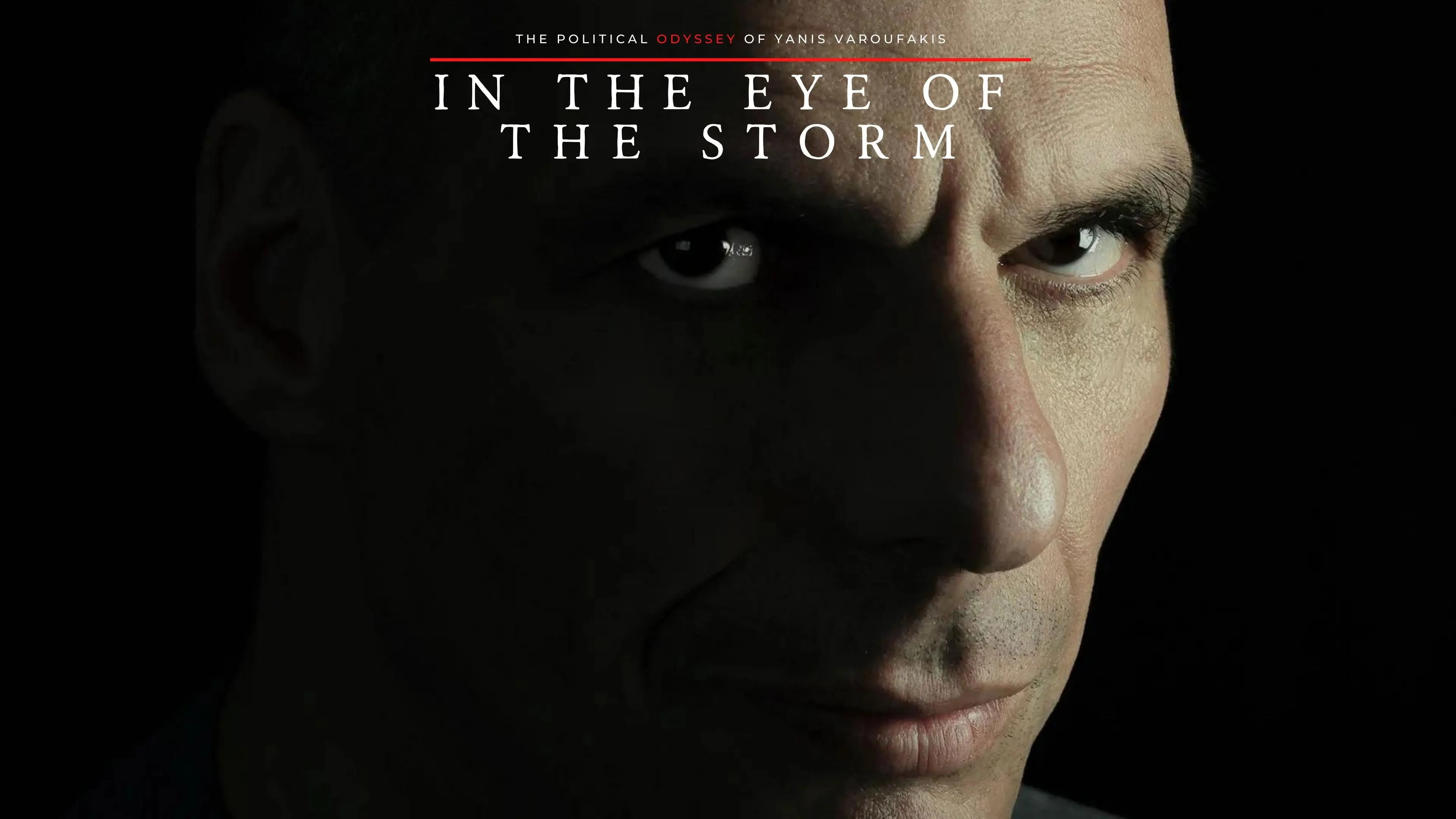 In the Eye of the Storm: The Political Odyssey of Yanis Varoufakis backdrop