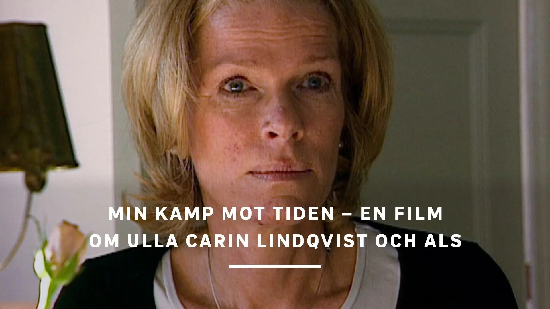 Min kamp mot tiden - En film om Ulla Carin Lindqvist och ALS backdrop