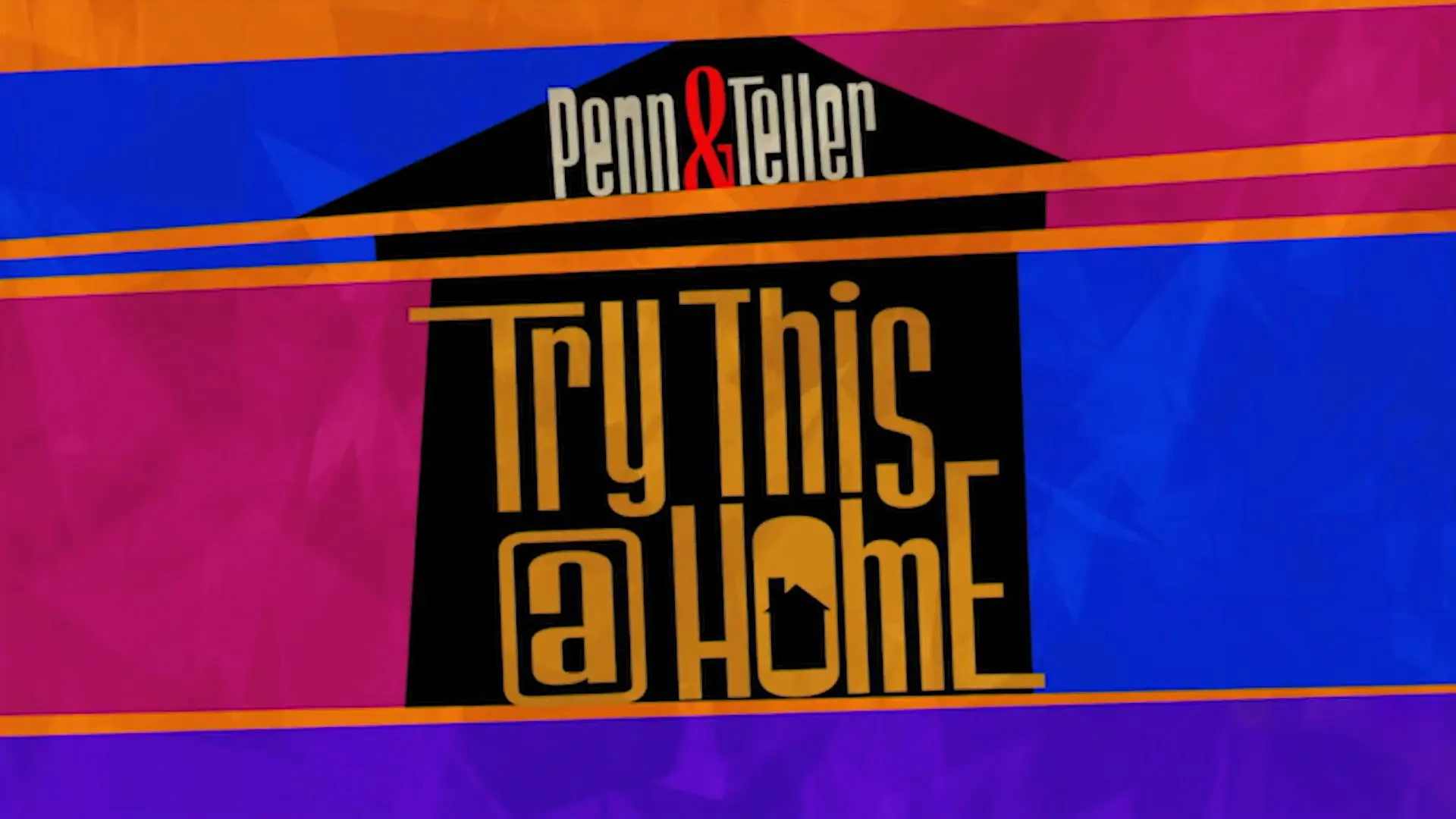Penn & Teller: Try This at Home backdrop
