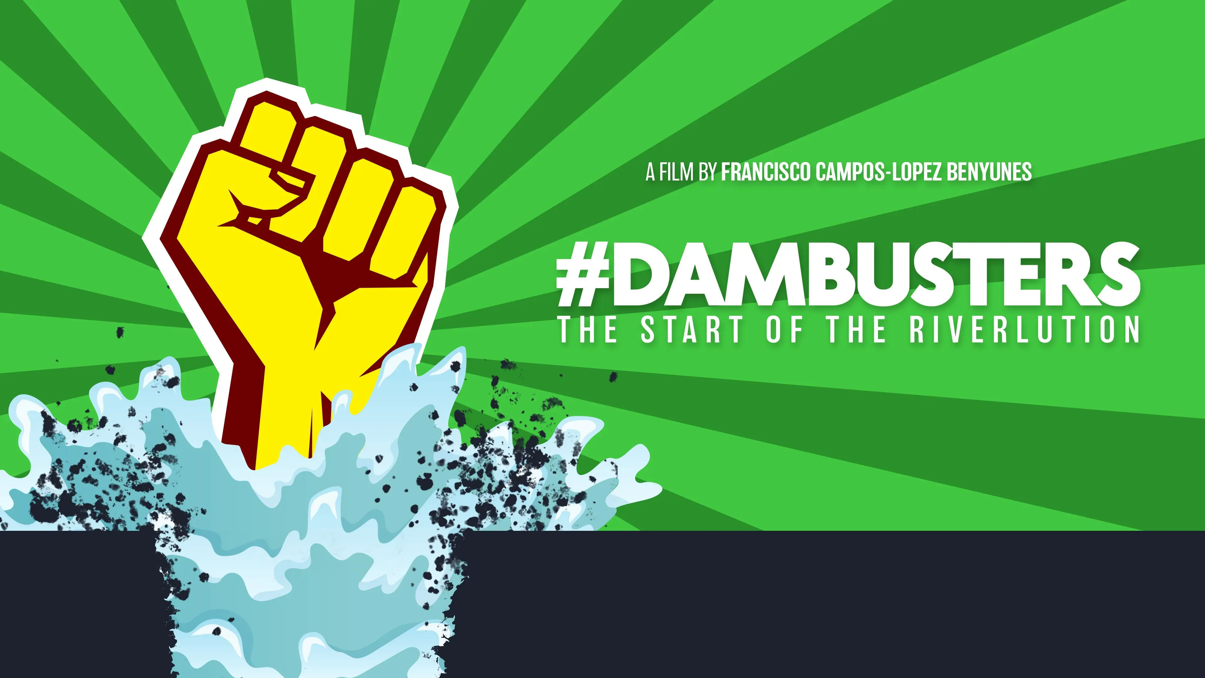 #Dambusters: The Start of the Riverlution backdrop