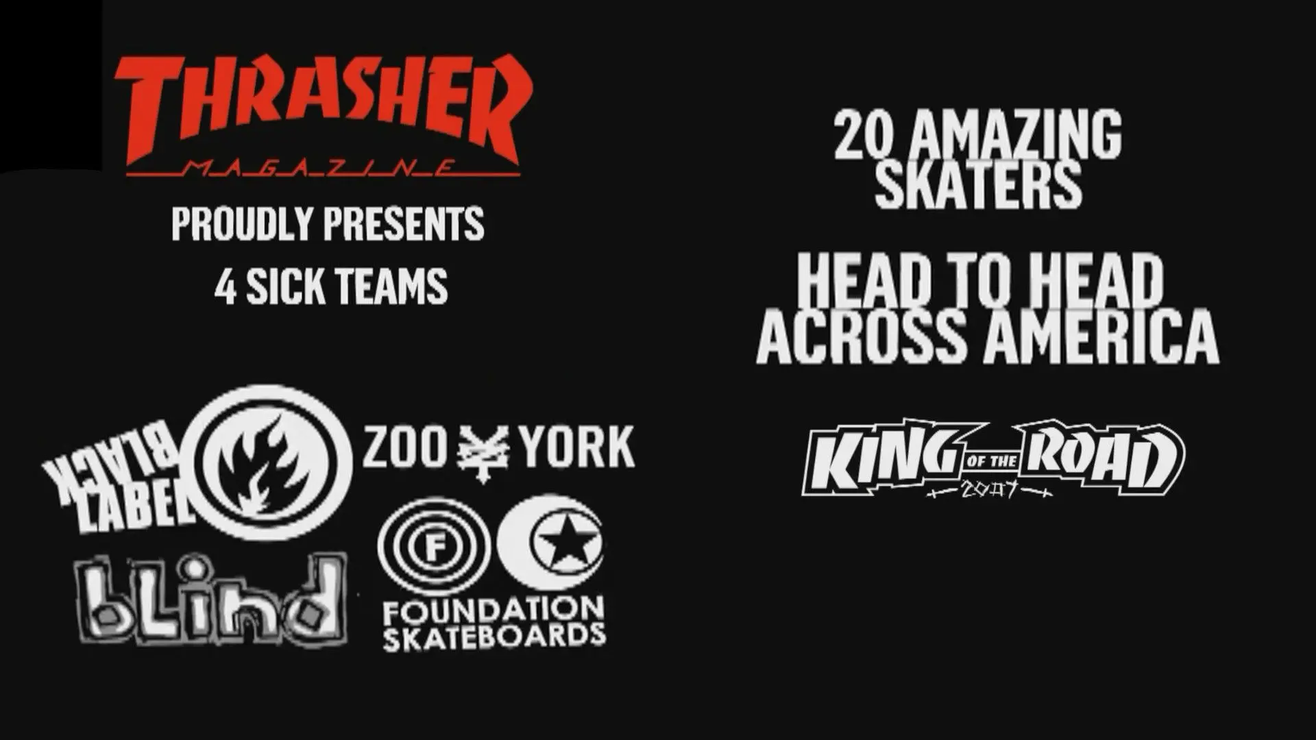 Thrasher - King of the Road 2007 backdrop