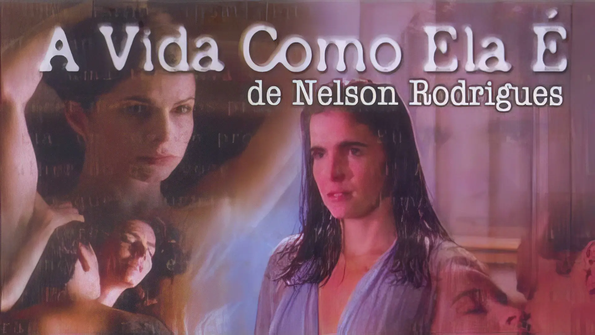 A Vida Como Ela É... backdrop