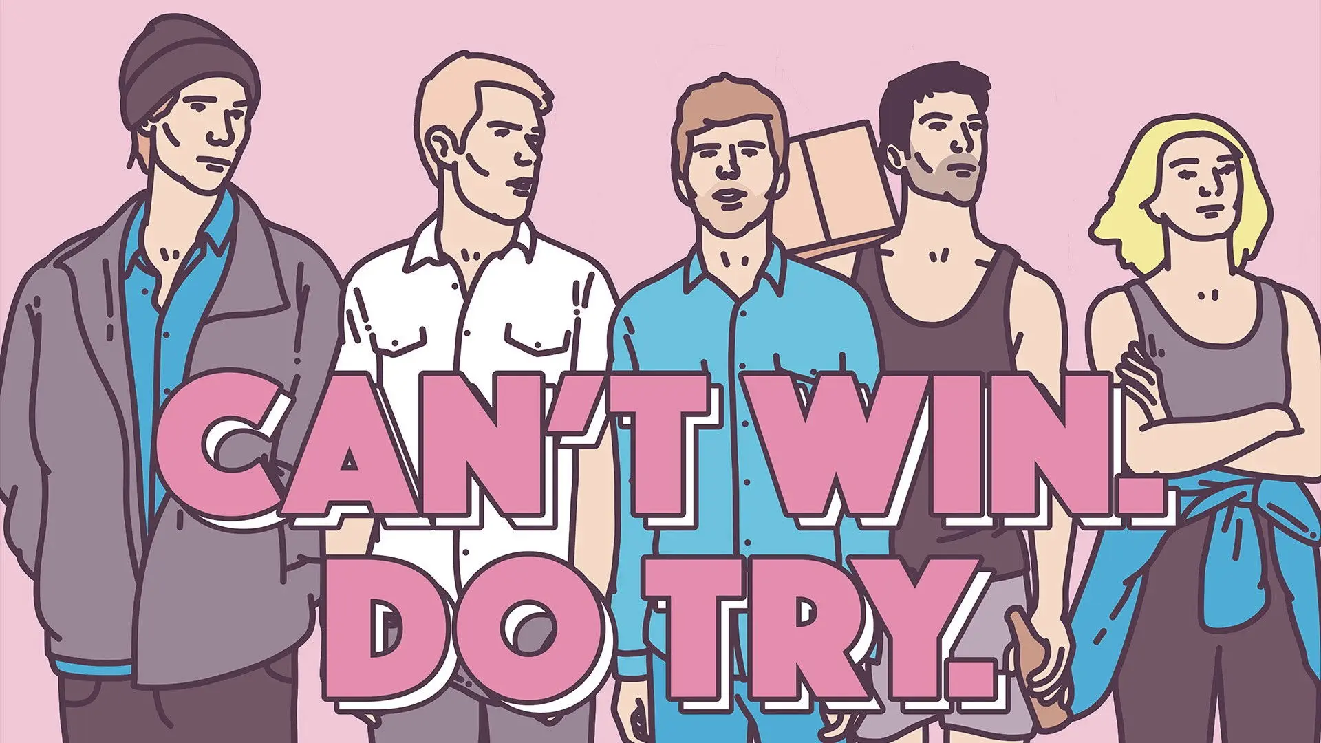 Can't Win. Do Try. backdrop