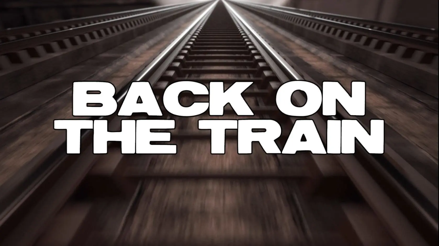 Back On The Train backdrop