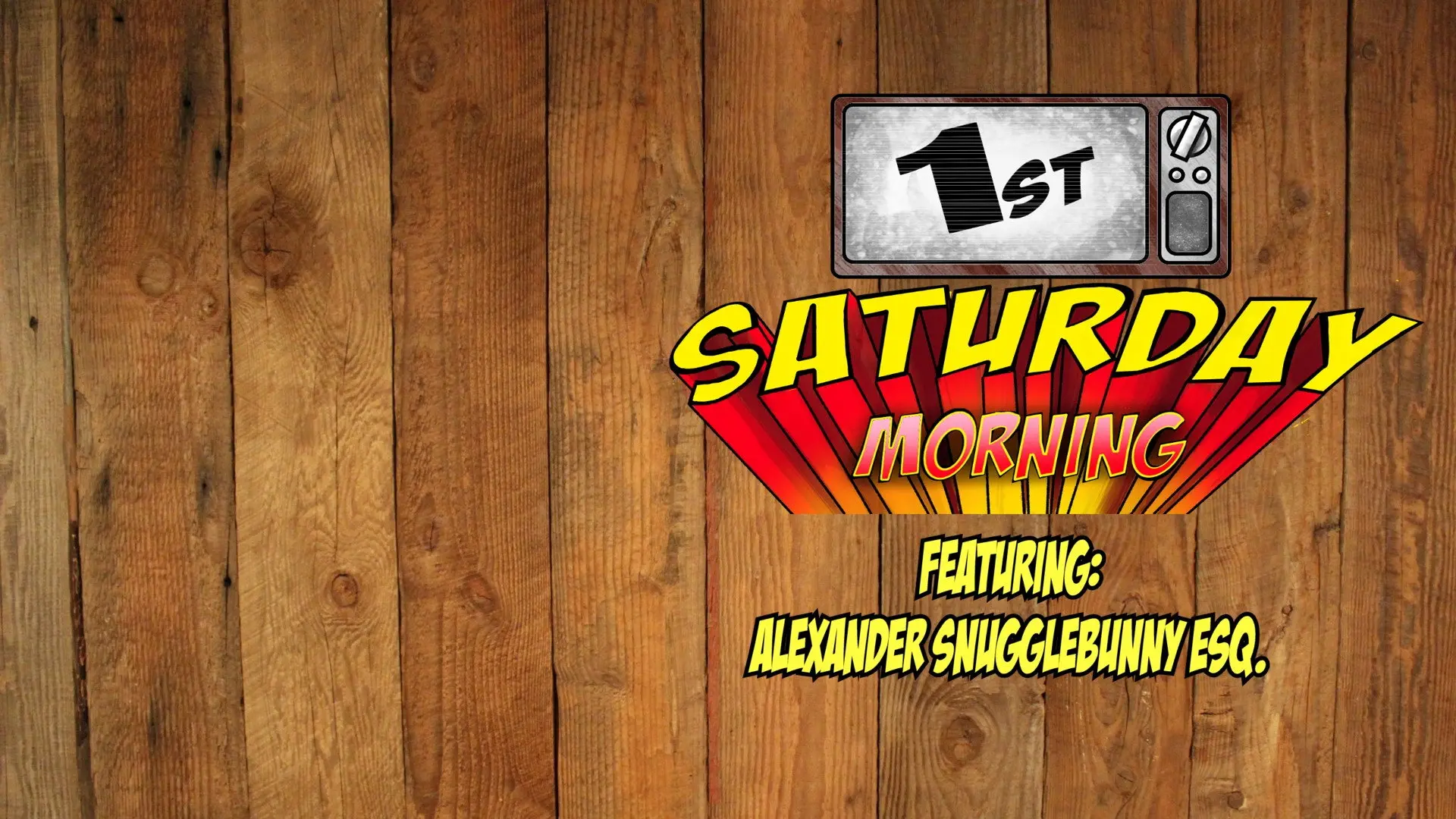First Saturday Morning: Featuring Snuggle Bunny backdrop