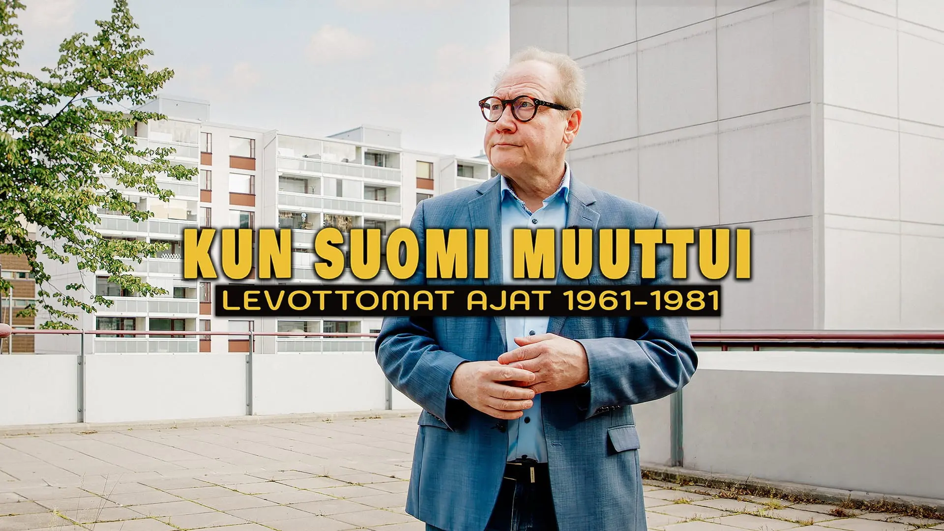 Kun Suomi muuttui - levottomat ajat 1961–1981 backdrop