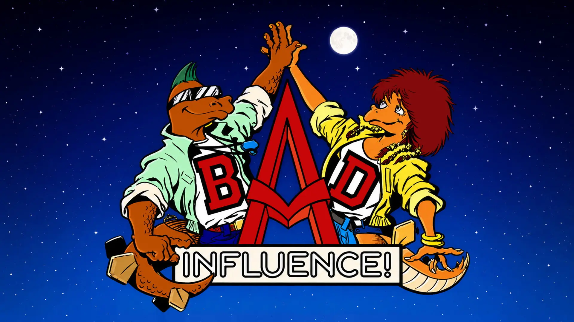 Bad Influence! backdrop