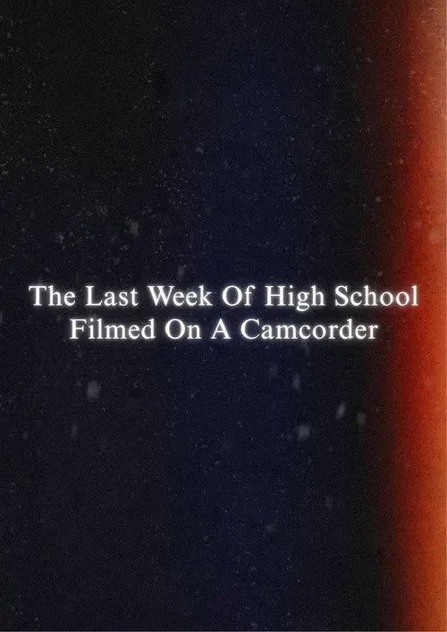 The Last Week Of High School Filmed On A Camcorder