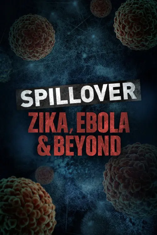 Spillover: Zika, Ebola, and Beyond
