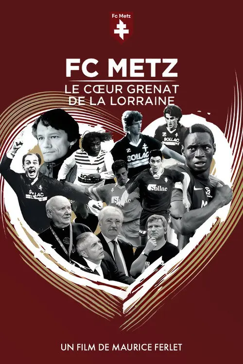 FC Metz, The Garnet Heart of Lorraine