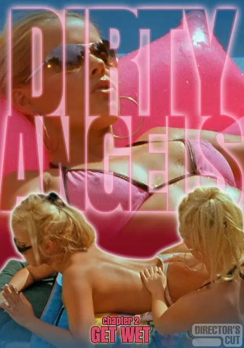 Dirty Angels 2: Get Wet