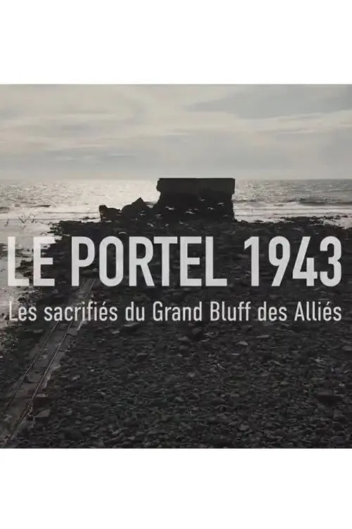 LE PORTEL 1943, Les sacrifiés du grand bluff des Alliés