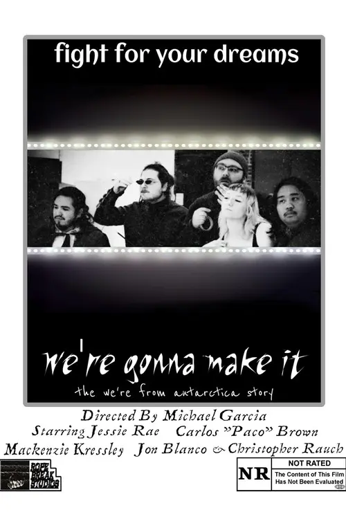 We’re Gonna Make It: The We’re From Antarctica Story