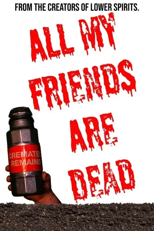 All My Friends Are Dead