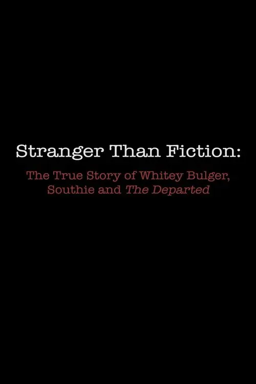 Stranger Than Fiction: The True Story of Whitey Bulger, Southie and 'The Departed'