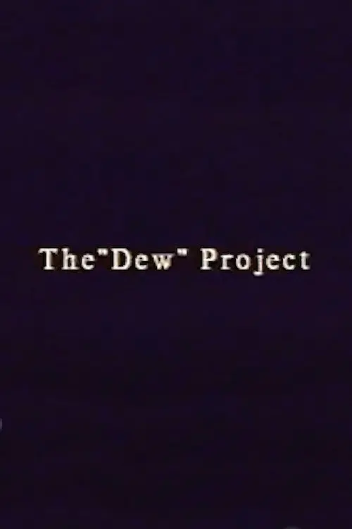 The “Dew” Project