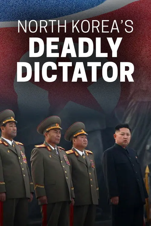 North Korea's Deadly Dictator
