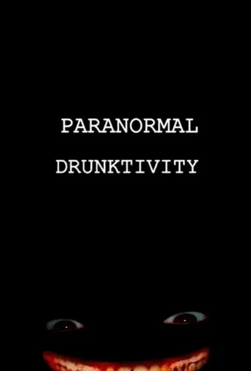 Paranormal Drunktivity