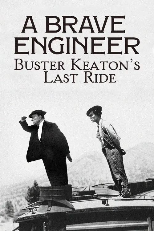 A Brave Engineer: Buster Keaton's Last Ride