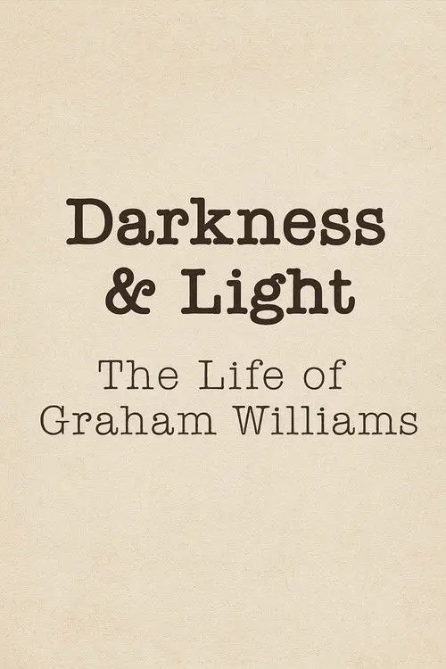 Darkness & Light: The Life of Graham Williams