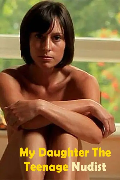 My Daughter the Teenage Nudist