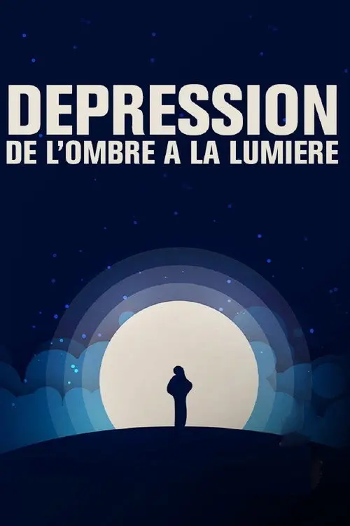 Dépression, de l'ombre à la lumière