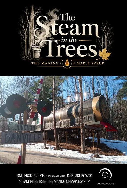 The Steam in the Trees: The Making of Maple Syrup