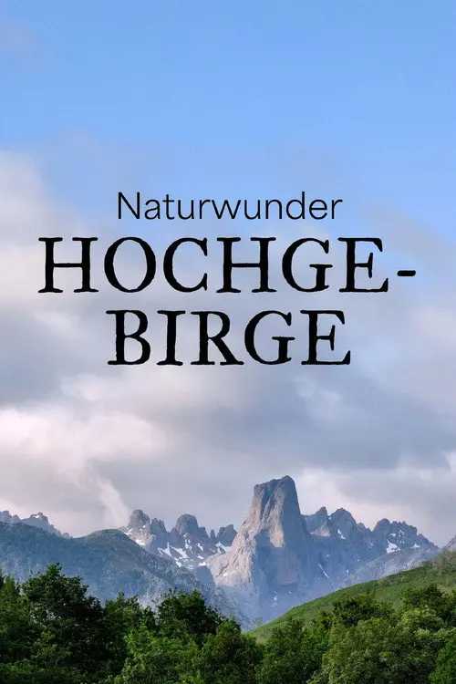 Naturwunder Hochgebirge