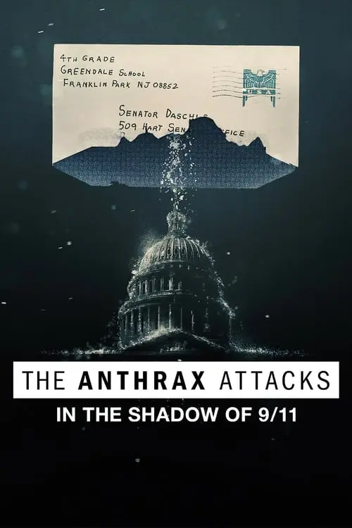 The Anthrax Attacks: In the Shadow of 9/11
