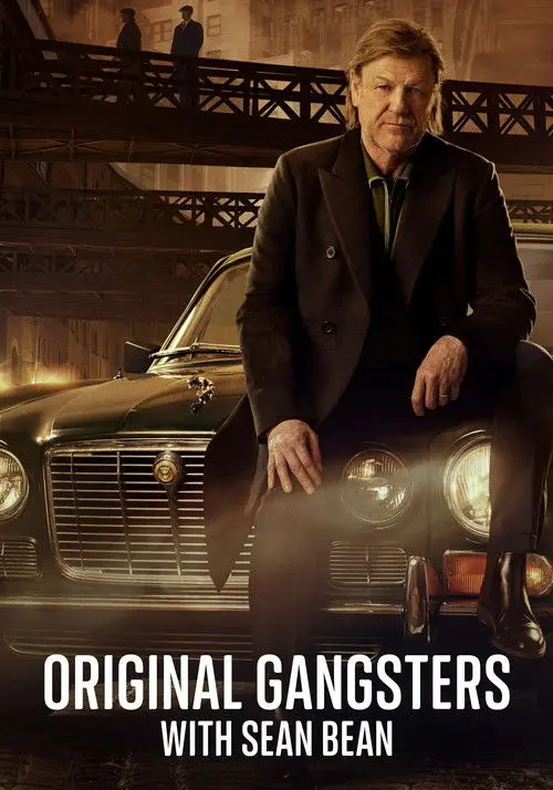 Original Gangsters with Sean Bean