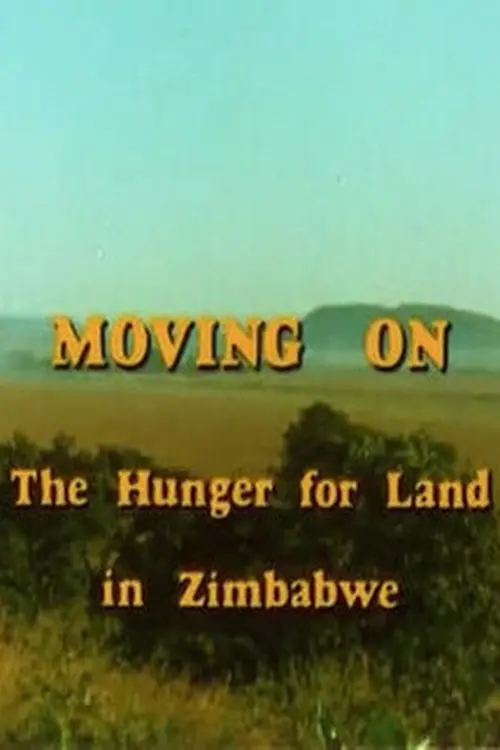 Moving On: The Hunger for Land in Zimbabwe