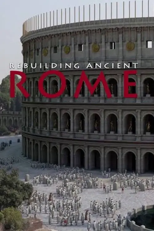 Rebuilding Ancient Rome
