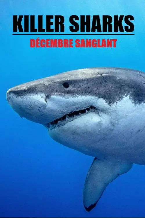 Killer Sharks: The Attacks of Black December