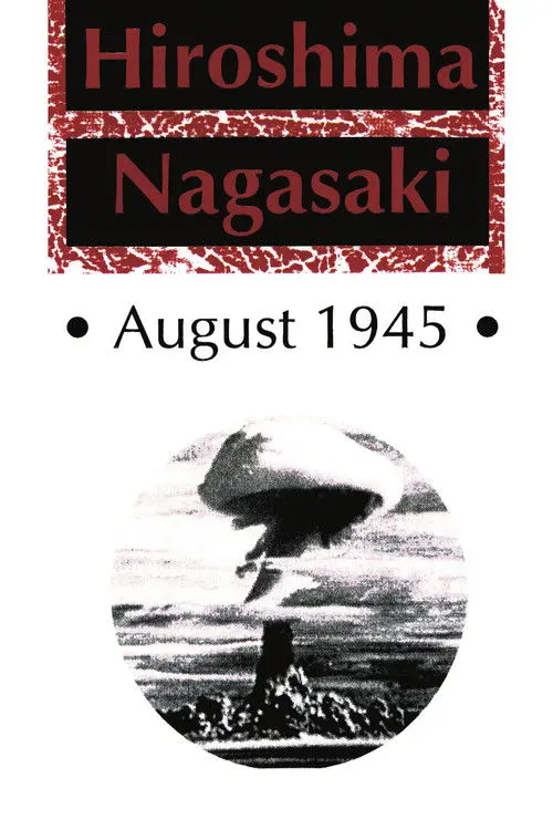 Hiroshima Nagasaki August, 1945