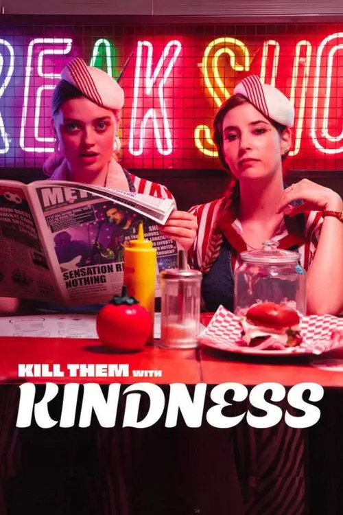 Kill Them with Kindness