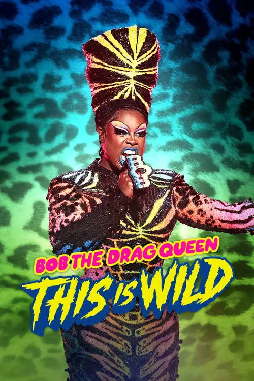 Bob the Drag Queen: This is Wild