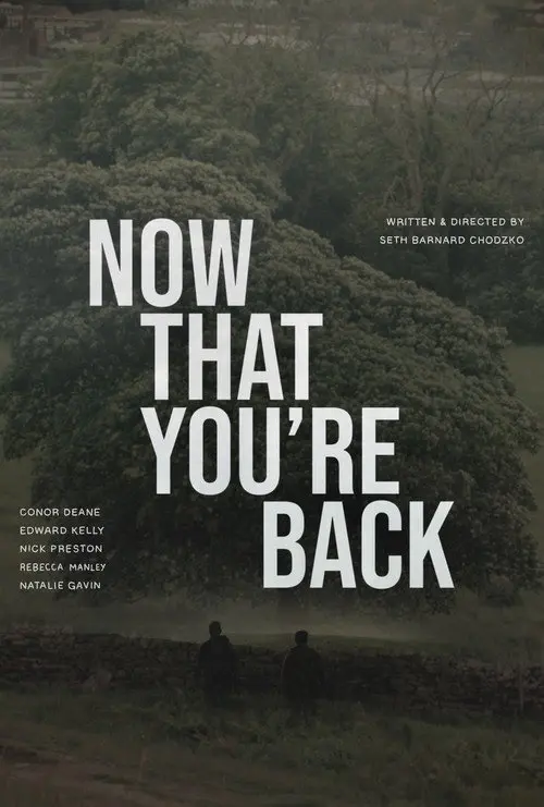Now That You’re Back