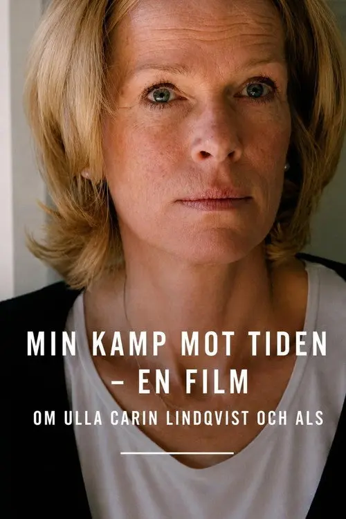 Min kamp mot tiden - En film om Ulla Carin Lindqvist och ALS