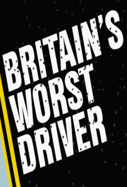 Britain's Worst Driver
