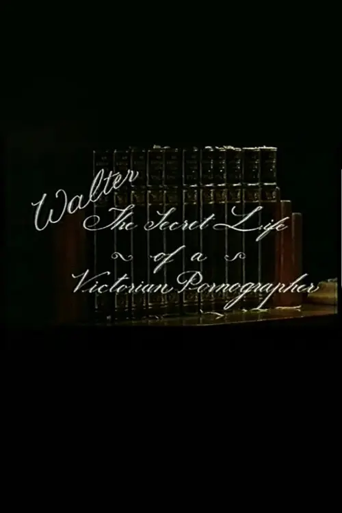 Walter: The secret life of a victorian pornographer