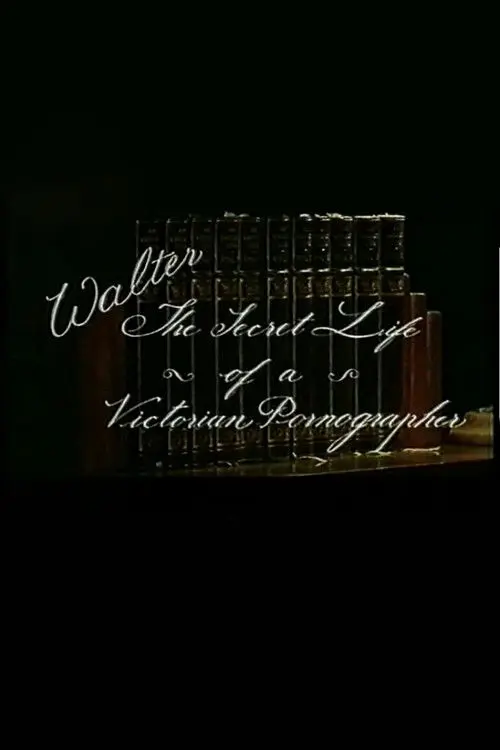 Walter: The secret life of a victorian pornographer