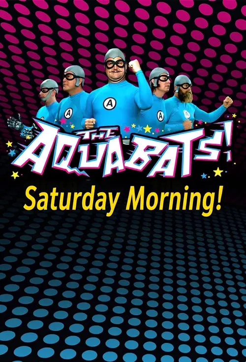 The Aquabats! Saturday Morning!