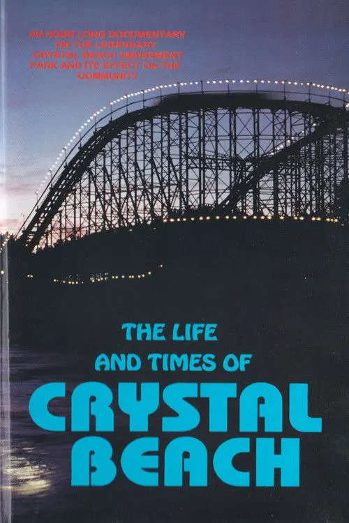 The Life and Times of Crystal Beach