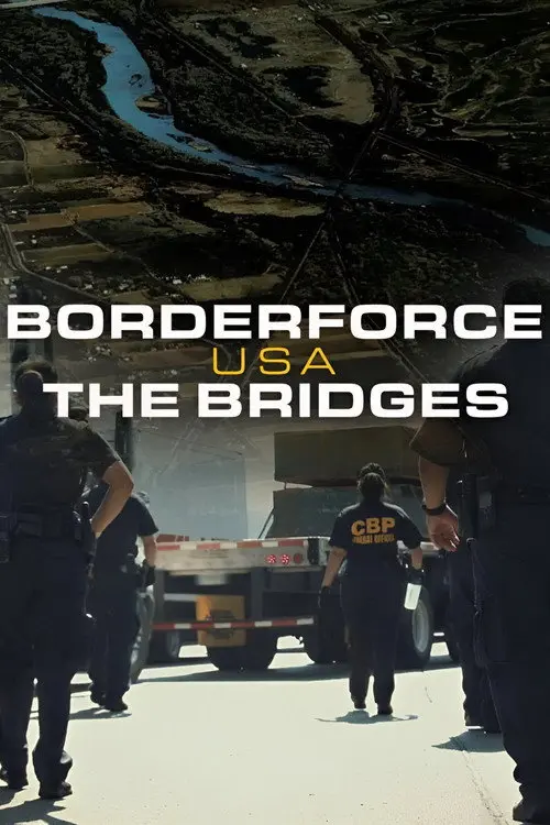 Borderforce USA: The Bridges