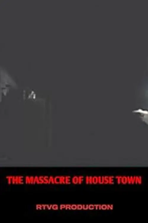 The massacre of house town