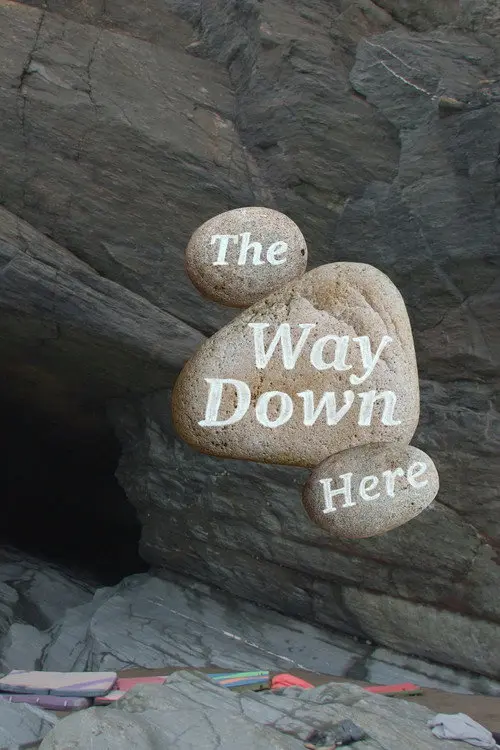 The Way Down Here