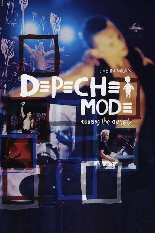 Depeche Mode: Touring the Angel — Live in Milan