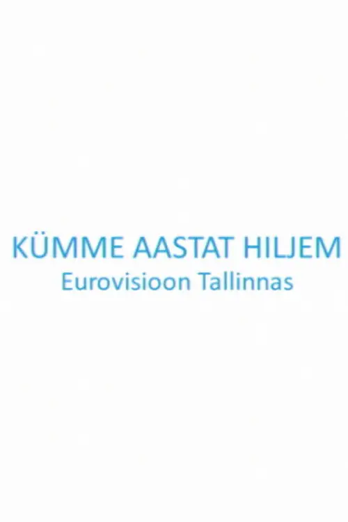 Kümme aastat hiljem. Eurovisioon Tallinnas